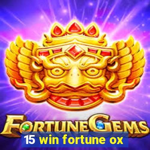 15 win fortune ox